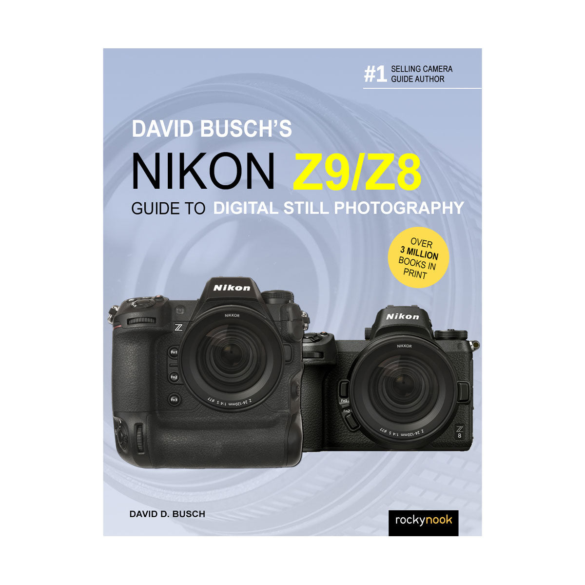 Mastering the Nikon D850 (The Mastering Camera Guide Series)