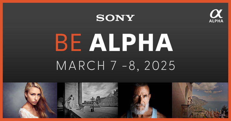 Sony Alpha Event — March 7-8th, 2025